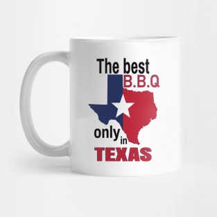 The best B.B.Q only in texas Mug